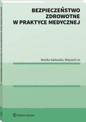 Bezpieczeństwo zdrowotne w praktyce medycznej Bezpieczeństwo zdrowotne w praktyce medycznej