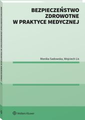 Bezpieczeństwo zdrowotne w praktyce medycznej Bezpieczeństwo zdrowotne w praktyce medycznej
