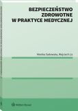 Bezpieczeństwo zdrowotne w praktyce medycznej Bezpieczeństwo zdrowotne w praktyce medycznej