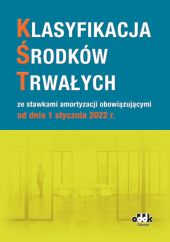 Klasyfikacja środków trwałych Klasyfikacja środków trwałych