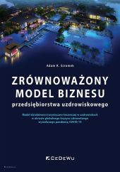 Zrównoważony model biznesu przedsiębiorstwa uzdrowiskowego Zrównoważony model biznesu przedsiębiorstwa uzdrowiskowego