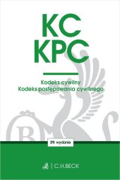 KC. KPC. Kodeks cywilny. Kodeks postępowania cywilnego. Edycja Sędziowska KC. KPC. Kodeks cywilny. Kodeks postępowania cywilnego. Edycja Sędziowska
