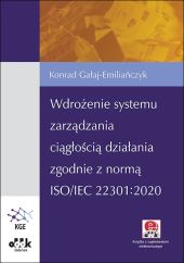 Wdrożenie systemu zarządzania ciągłością działania zgodnie z normą ISO/IEC 22301:2020 Wdrożenie systemu zarządzania ciągłością działania zgodnie z normą ISO/IEC 22301:2020