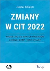 Zmiany w CIT 2022 Zmiany w CIT 2022