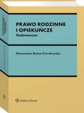 Prawo rodzinne i opiekuńcze. Vademecum Prawo rodzinne i opiekuńcze. Vademecum