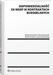 Odpowiedzialność za wady w kontraktach budowlanych Odpowiedzialność za wady w kontraktach budowlanych