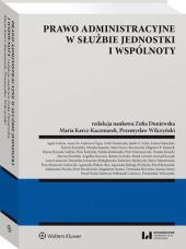 Prawo administracyjne w służbie jednostki i wspólnoty Prawo administracyjne w służbie jednostki i wspólnoty