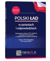 Polski Ład w pytaniach i odpowiedziach Najważniejsze zmiany w PIT i składkach na ubezpieczenia społeczne