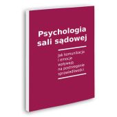 Psychologia sali sądowej Psychologia sali sądowej