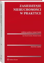 Zasiedzenie nieruchomości w praktyce Zasiedzenie nieruchomości w praktyce