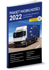 Pakiet mobilności 2022 Co się zmieni dla polskich przewoźników Pakiet mobilności 2022 Co się zmieni dla polskich przewoźników