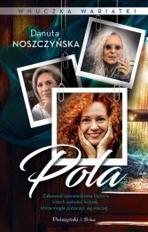 Wnuczka wariatki Pola Wnuczka wariatki Pola