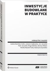 Inwestycje budowlane w praktyce Inwestycje budowlane w praktyce