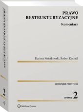 Prawo restrukturyzacyjne. Komentarz Prawo restrukturyzacyjne. Komentarz