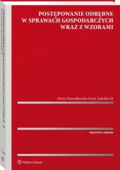 Postępowanie odrębne w sprawach gospodarczych wraz z wzorami Postępowanie odrębne w sprawach gospodarczych wraz z wzorami