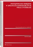 Postępowanie odrębne w sprawach gospodarczych wraz z wzorami Postępowanie odrębne w sprawach gospodarczych wraz z wzorami
