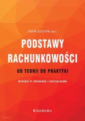 Podstawy rachunkowości - od teorii do praktyki Podstawy rachunkowości - od teorii do praktyki