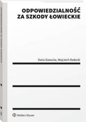 Odpowiedzialność za szkody łowieckie Odpowiedzialność za szkody łowieckie