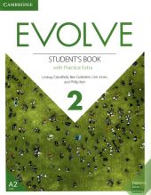 Evolve Level 2 Student's Book with Practice Extra Evolve Level 2 Student's Book with Practice Extra