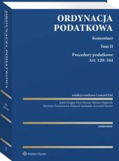 Ordynacja podatkowa. Komentarz. Tom II Ordynacja podatkowa. Komentarz. Tom II