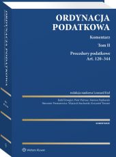 Ordynacja podatkowa. Komentarz. Tom II Ordynacja podatkowa. Komentarz. Tom II