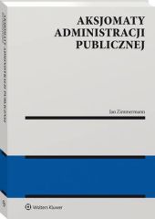 Aksjomaty administracji publicznej Aksjomaty administracji publicznej