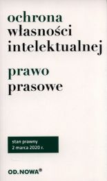 Ochrona własności intelektualnej Prawo prasowe Ochrona własności intelektualnej Prawo prasowe