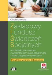 Zakładowy fundusz świadczeń socjalnych oraz świadczenie urlopowe z uwzględnieniem prawa podatkowego Zakładowy fundusz świadczeń socjalnych oraz świadczenie urlopowe z uwzględnieniem prawa podatkowego