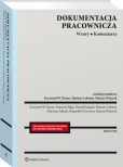 Dokumentacja pracownicza. Wzory. Komentarze Dokumentacja pracownicza. Wzory. Komentarze