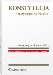 Konstytucja Rzeczypospolitej Polskiej. Przepisy Konstytucja Rzeczypospolitej Polskiej. Przepisy