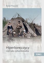 Hiperborejczycy czyli ludy cyrkumborealne Hiperborejczycy czyli ludy cyrkumborealne