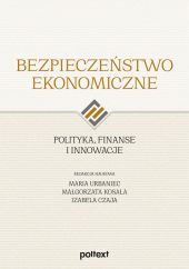 Bezpieczeństwo ekonomiczne Polityka finanse i innowacje Bezpieczeństwo ekonomiczne Polityka finanse i innowacje