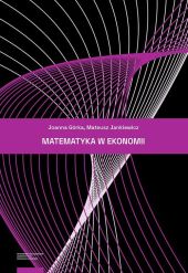 Matematyka w ekonomii Matematyka w ekonomii
