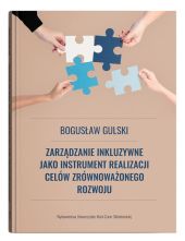Zarządzanie inkluzywne jako instrument realizacji celów zrównoważonego rozowju Zarządzanie inkluzywne jako instrument realizacji celów zrównoważonego rozowju