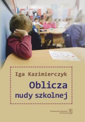Oblicza nudy szkolnej Oblicza nudy szkolnej
