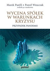 Wycena spółek w warunkach kryzysu Wycena spółek w warunkach kryzysu