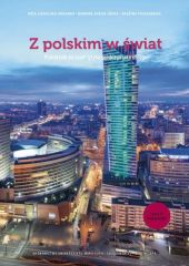 Z polskim w świat Część 2 Podręcznik do nauki języka polskiego jako obcego Z polskim w świat Część 2 Podręcznik do nauki języka polskiego jako obcego