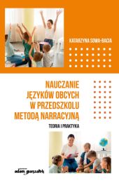 Nauczanie języków obcych w przedszkolu metodą narracyjną. Nauczanie języków obcych w przedszkolu metodą narracyjną.