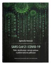 SARS-CoV-2 i COVID-19 Plotki, dezinformacje i narracje spiskowe w polskim dyskursie publicznym SARS-CoV-2 i COVID-19 Plotki, dezinformacje i narracje spiskowe w polskim dyskursie publicznym