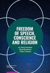 Freedom of Speech Conscience and Religion Freedom of Speech Conscience and Religion