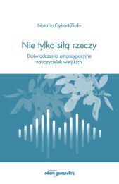 Nie tylko siłą rzeczy Nie tylko siłą rzeczy