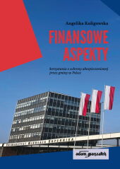 Finansowe aspekty korzystania z ochrony ubezpieczeniowej przez gminy w Polsce Finansowe aspekty korzystania z ochrony ubezpieczeniowej przez gminy w Polsce