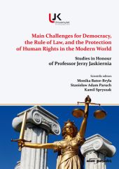 Main Challenges for Democracy, the Rule of Law and the Protection of Human Rights in the Modern World Main Challenges for Democracy, the Rule of Law and the Protection of Human Rights in the Modern World