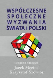 Współczesne społeczne wyzwania świata i Polski Współczesne społeczne wyzwania świata i Polski