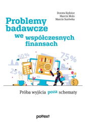 Problemy badawcze we współczesnych finansach Problemy badawcze we współczesnych finansach