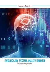 Ewolucyjny system analizy danych Ewolucyjny system analizy danych