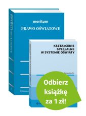 PAKIET: Kształcenie specjalne w systemie oświaty + Meritum. Prawo oświatowe PAKIET: Kształcenie specjalne w systemie oświaty + Meritum. Prawo oświatowe
