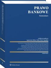 Prawo bankowe. Komentarz Prawo bankowe. Komentarz