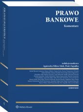 Prawo bankowe. Komentarz Prawo bankowe. Komentarz