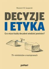Decyzje i etyka Decyzje i etyka